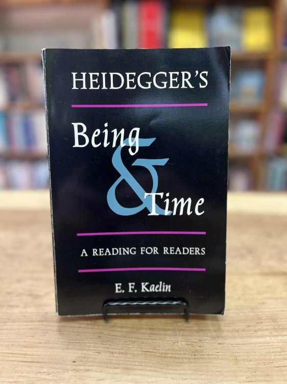 Heidegger's Being and Time; A Reading for Readers