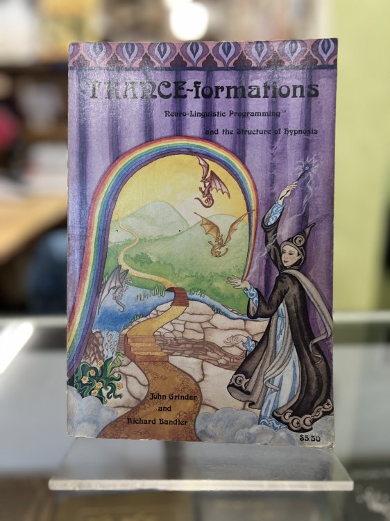 Trance-Formations: Neuro-Linguistic Programming and the Structure of Hypnosis
