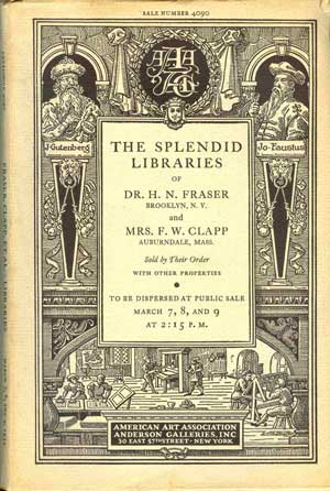 The Splendid Libraries of Dr. H.N. Fraser and Mrs. F.W. Clapp