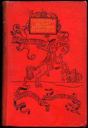 A Particular Account of the European Military Adventures of Hindustan