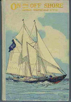 On and Off Shore or the Adventures of a Cape Ann Boy