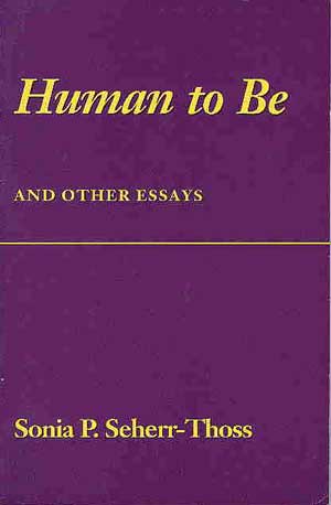 Human to Be and Other Essays