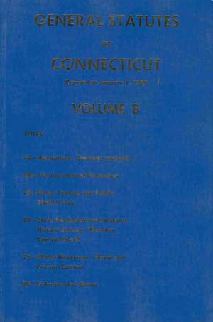 General Statutes of Connecticut: Volume 8 (Revision of 1958, Revised to January 1, 1989)