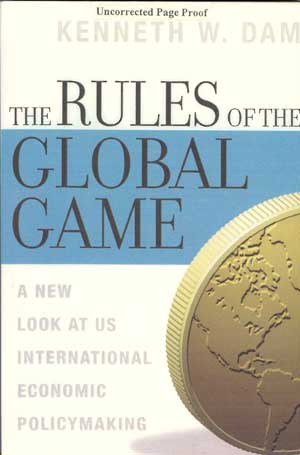The Rules of the Global Game: A New Look at U.S. International Economic Policymaking