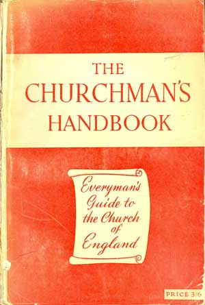 The Churchman's Handbook: Everyman's Guide To The Church Of England