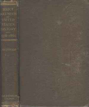 Select Documents Illustrative of the History of the United States 1776-1861