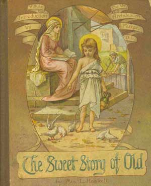 The Sweet Story of Old, A Life of Christ for Children