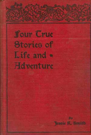 Four True Stories of Life and Adventure