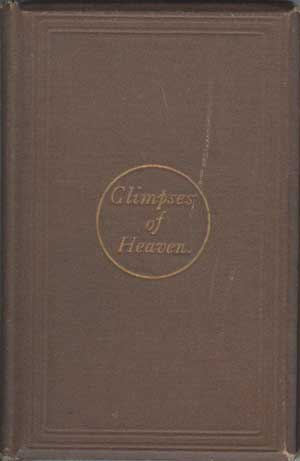 Glimpses of Heaven; on, Evening Meditations for Every Sunday in the Year