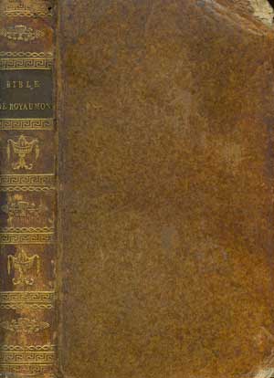 Histoire De L'Ancien et du Nouveau Testament avec des explications edifiantes tirees des saints Peres, pour regler les moeurs dans toutes sortes de conditions