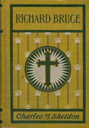 Richard Bruce or The Life That Now Is