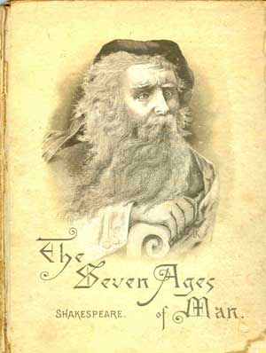 The Seven Ages of Man: From Shakespeare's 'As You Like It'