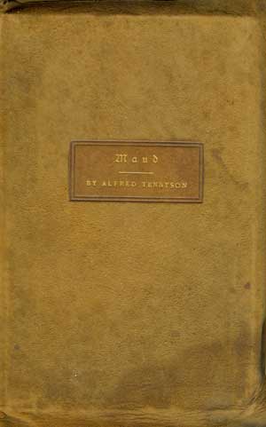 This Then is Maud: Being a Monodrama as writ and arranged by Alfred Tennyson