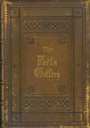 The Poets' Gallery: A Series of Portrait Illustrations of British Poets; From Paintings Designed Expressly For This Work by the Most Eminent British Artists