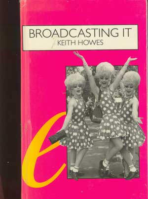 Broadcasting It: An Encyclopaedia of Homosexuality in Film, Radio and TV in the Uk 1923-1993