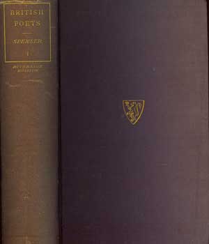 The Poetical Works of Edmund Spenser:the Text Carefully Revised, and Illustrated with Notes, Original and Selected, Volume I