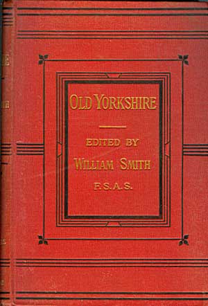 Old Yorkshire, New Series, Volume 1