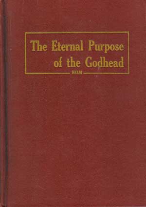 The Eternal Purpose of the Godhead or Object Lessons and Examples