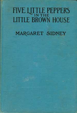 Five Little Peppers in the Little Brown House
