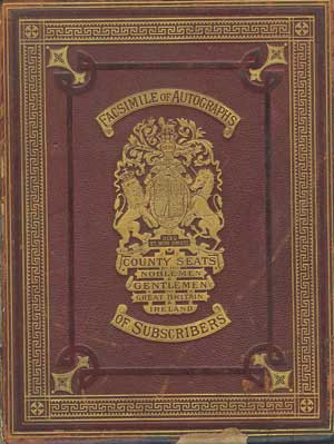 Fac-Simile of Autographs of Subscribers to the Picturesque Views of Scots of Noblement and Gentlemen of Great Britain and Ireland