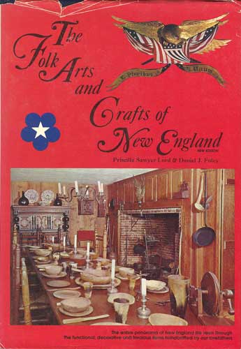 The Folk Arts and Crafts of New England