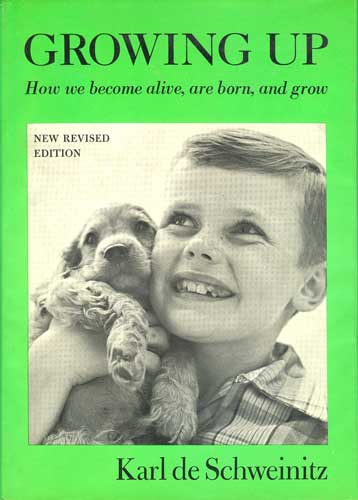 Growing Up, How We Become Alive, Are Born, and Grow