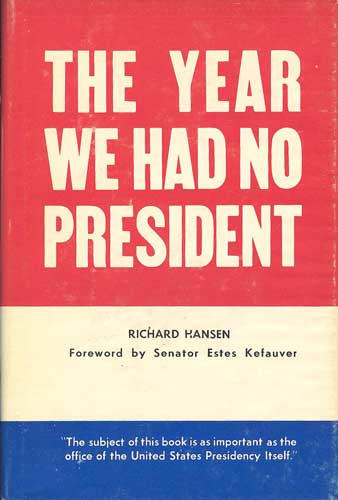 The Year We Had No President
