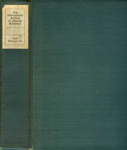 The International Library of Famous Literature: Selections From the World's Great Writers, Ancient, Mediaeval Nd Modern, With Biographical and Explanatory Notes: Volume XIX