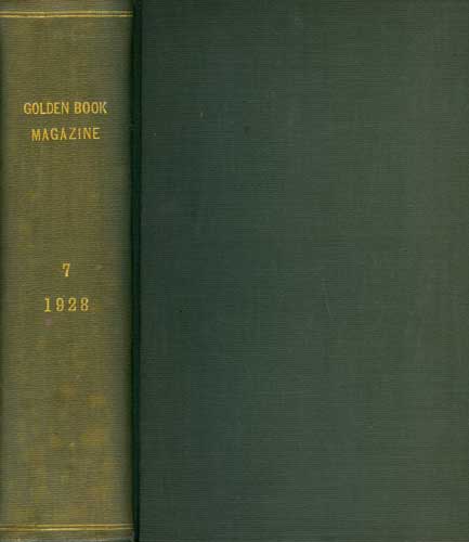 The Golden Book Magazine of Fiction and True Stories That Will Live: Volume VII: January-June, 1928