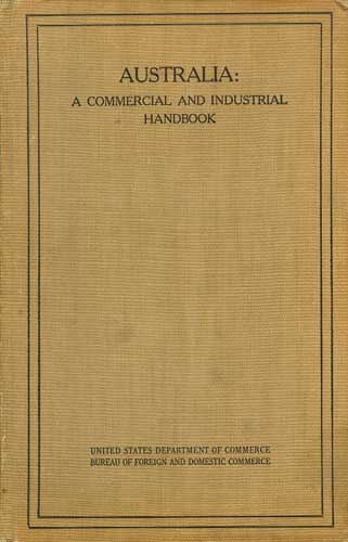 Australia: A Commercial and Industrial Handbook