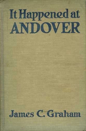 It Happened At Andover. Well, Most of it Did, Anyway