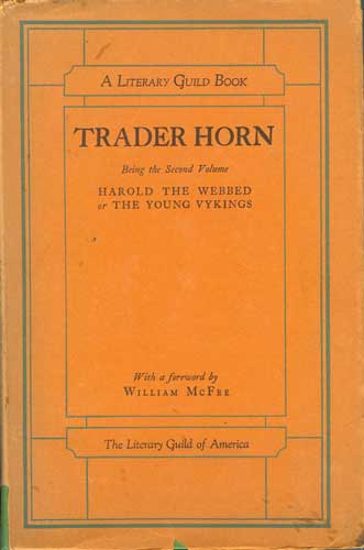The Life and Works of Trader Horn, Volume II: Harold the Webbed or The Young Vykings