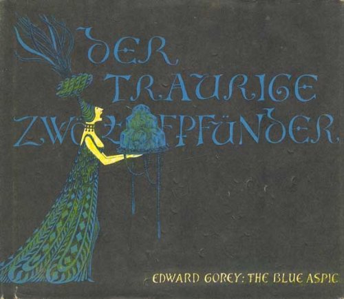 The Blue Aspic / Der Traurige Zwlfpfnder
