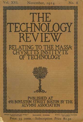The Technology Review, Relating to the Massachusetts Institute of Technology: Vol. XVI, No.8., November,1914.