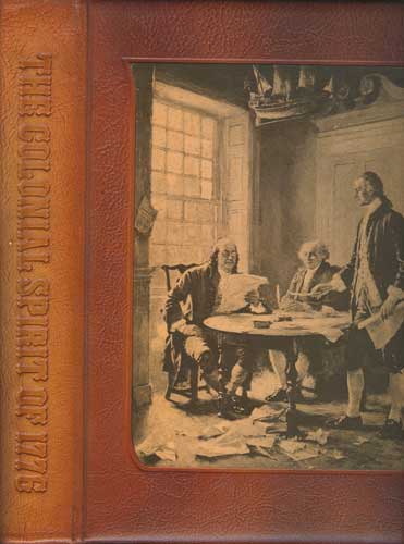 The People of the Revolution, The Colonial Spirit of '76: The Lives of Members of the Continental Congresses and Other Prominent Men and Women of the Period