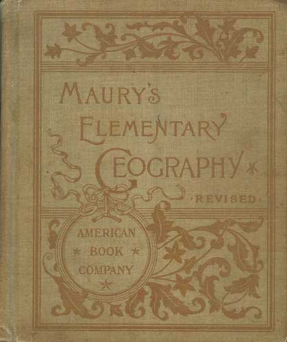 Maury's Revised Elementary Geography: Designed for Primary and Intermediate Classes