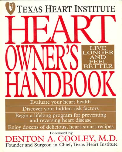 Texas Heart Institute: Heart Owner's Handbook