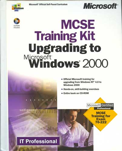 MCSE Training Kit: Upgrading to Microsoft Windows 2000