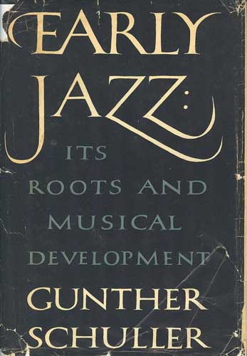 Early Jazz: Its Roots and Musical Development