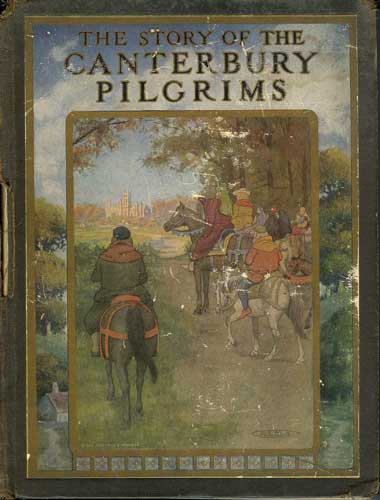 The Story of the Cantebury Pilgrims Retold from Chaucer and Others
