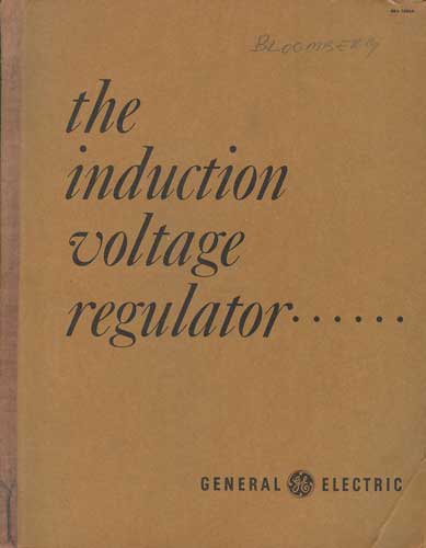 The Induction Voltage Regulator: Its Design Characteristics and Application, 3rd Edition