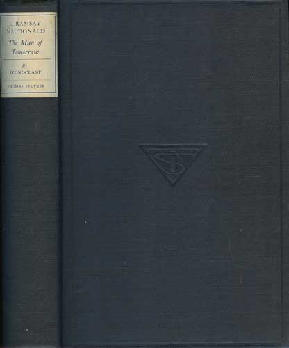 J. Ramsay MacDonald: The Man of To-morrow