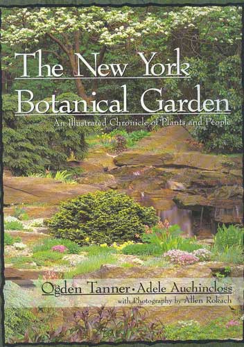 The New York Botanical Garden: An Illustrated Chronicle of Plants and People