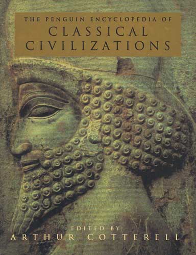 The Penguin Encyclopedia of Classical Civilizations