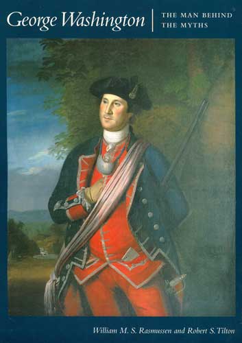 George Washington :The Man Behind the Myths