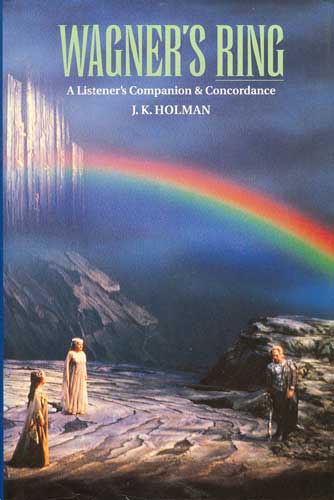 Wagner's Ring: A Listener's Companion & Concordance