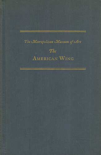 The Metropolitan Museum of Art: A Handbook of the American Wing