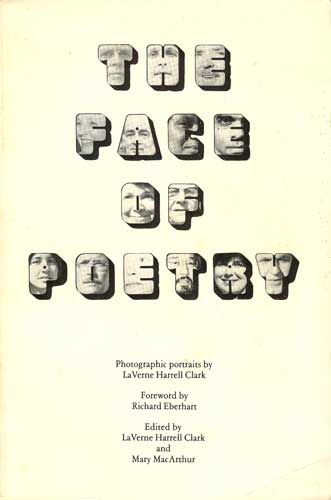 The Face of Poetry: 101 Poets in Two Significant Decades - the 60's & the 70's