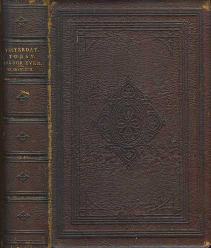 Yesterday, To-Day and For Ever: A Poem in Twelve Books