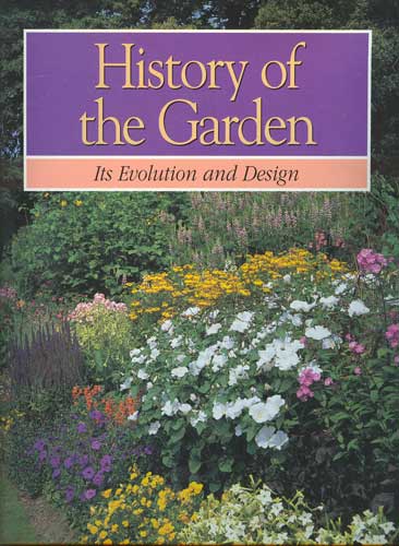 History of the Garden: Its Evolution and Design